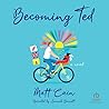 Becoming Ted by Matt Cain