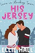 His Jersey (Love in Hockey Town #1)