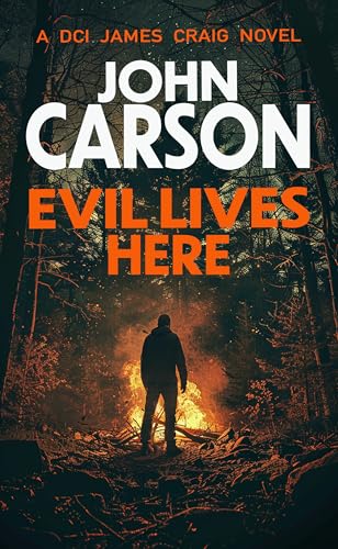 Evil Lives Here (DCI James Craig Book 5)