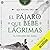 El corazón del naga (El pájaro que bebe lágrimas #1)