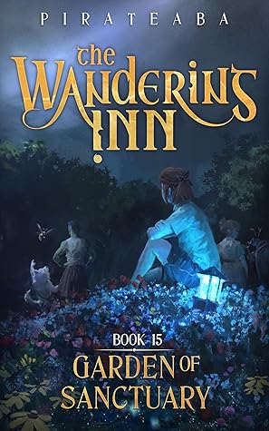 Garden of Sanctuary  (The Wandering Inn, #15)