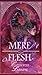 Mere Flesh