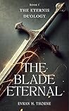 The Blade Eternal...
