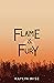 Flame and Fury by Kaylin Wise