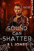 Sound Can Shatter