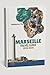 MARSEILLE TRAVEL GUIDE 2024 2025 by Middlebrook May