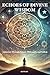 Echoes of Divine Wisdom: A ...