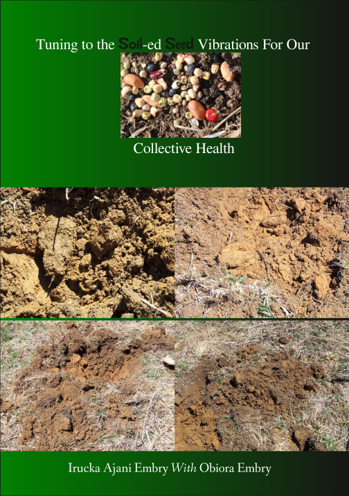 Tuning to the Soil-ed Seed Vibrations For Our Collective Health
