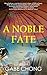 A Noble Fate: A spellbindin...