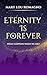 Eternity is Forever: What H...
