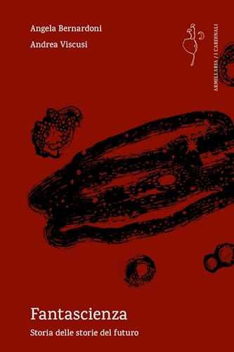 Fantascienza. Storia delle storie del futuro (Paperback)