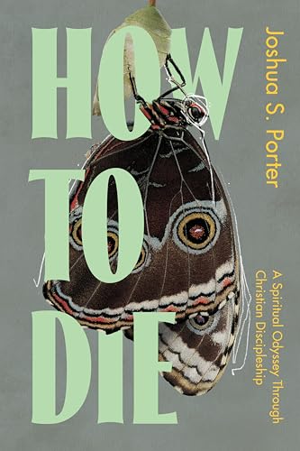 How to Die: Chaos, Mortality, and the Scandal of Christian Discipleship (Paperback)