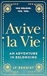 Avive la Vie : An Adventure in Belonging