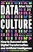 Data Culture: How to Succee...