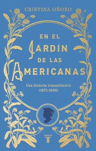 En el jardín de las americanas: Una historia transatlántica (1871-1936)