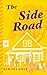 The Side Road by Sarah Lahey The Side Road by Sarah Lahey