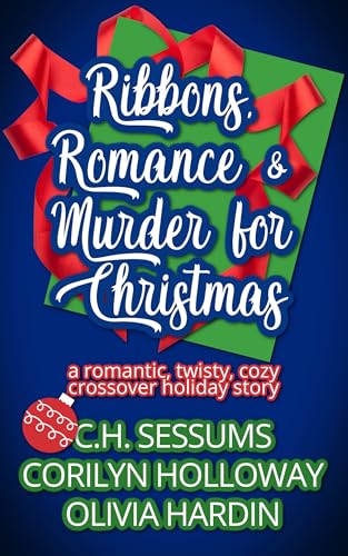 Ribbons, Romance & Murder for Christmas: A romantic, twisty, cozy crossover holiday story (The Vangie Guillory Series)