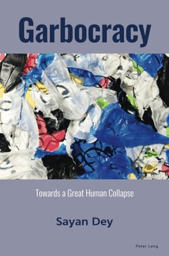 Garbocracy: Towards a Great Human Collapse (Paperback)