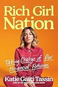 Rich Girl Nation: Taking Charge of Our Financial Futures