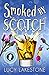 Smoked by Scotch by Lucy Lakestone Smoked by Scotch by Lucy Lakestone