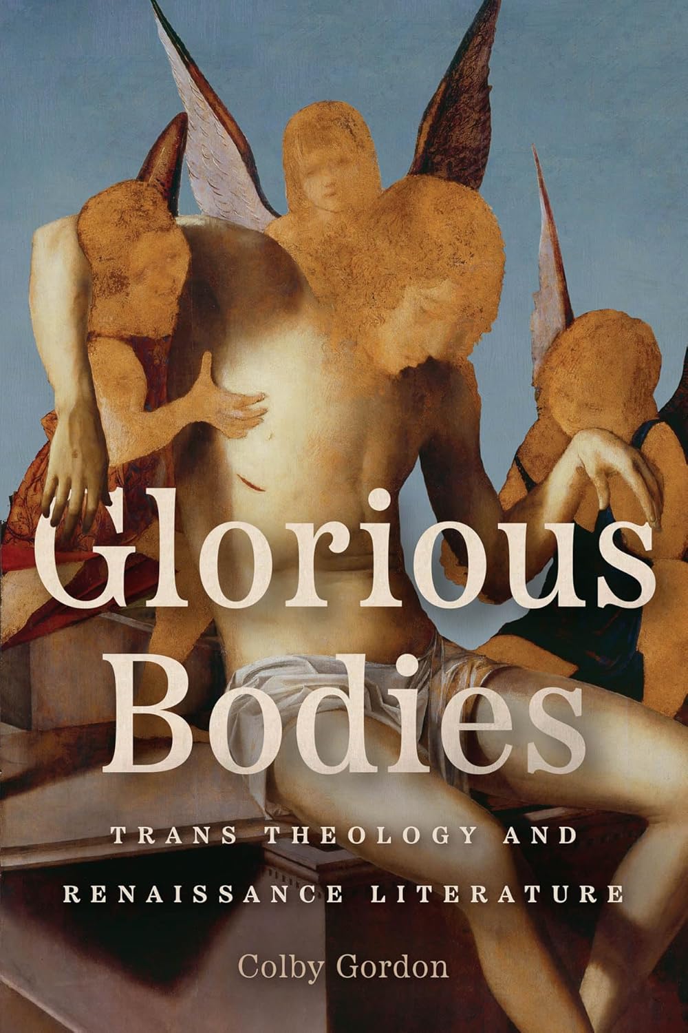Glorious Bodies: Trans Theology and Renaissance Literature (Hardcover)