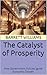 The Catalyst of Prosperity:...