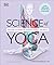 Science of Yoga by Ann Swanson