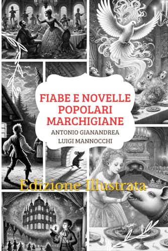 FIABE E NOVELLE POPOLARI MARCHIGIANE: Edizione Illustrata (Italian Edition)