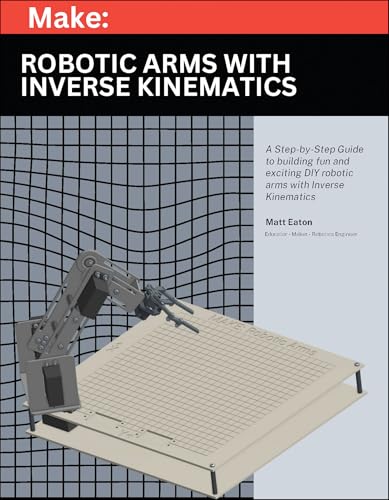 Make: Robotic Arms (Paperback)