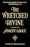 The Wretched Divine