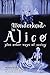 Wonderland in Alice: plus o...