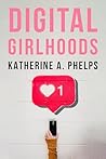 Digital Girlhoods