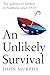 Unlikely Survival: The Poli...