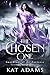 The Chosen One by Kat Adams