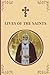 Lives of the Saints: An Introduction to Famous Orthodox Christian Saints