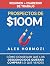 Prospectos de $100M Resumen y cuaderno de trabajo by Alexander Hormozi