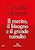 Il merito, il bisogno e il grande tumulto by Claudio Martelli
