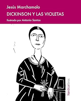 Dickinson y las violetas by Jesús Marchamalo García