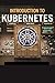 Introduction to Kubernetes by Donald Hendricks