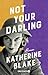 Not your Darling