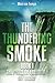 The Thundering Smoke: BOOK ...