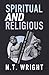 Spiritual and Religious: The Gospel in an Age of Paganism