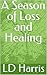 A Season of Loss and Healing