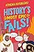 History's Most Epic Fails: Discover the truth behind the world’s biggest historical howlers