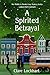 A Spirited Betrayal: A Para...
