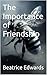 The Importance of Friendship