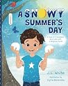 A Snowy Summer's Day: A Tale of Friendship and Loss with a Magical Twist