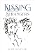 Kissing Strangers by Judy Savinar