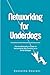 Networking for Underdogs by Soulaima Gourani