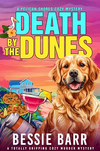Death by the Dunes: A Pelican Shores Cozy Mystery (Kindle Edition)